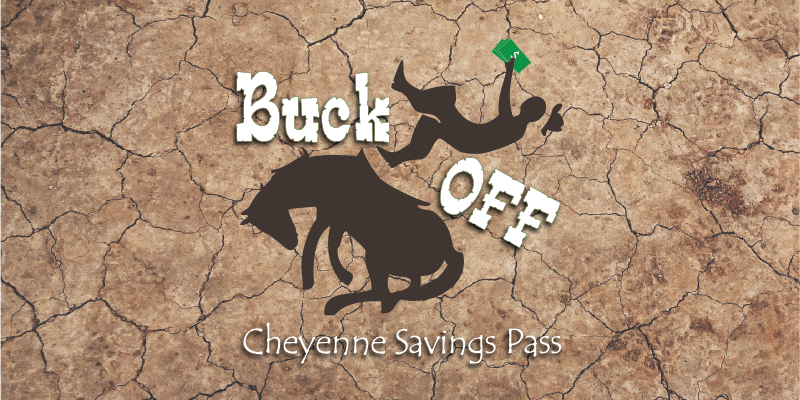 Save And Support Local Business With The Cheyenne Savings Pass "Buck Off"