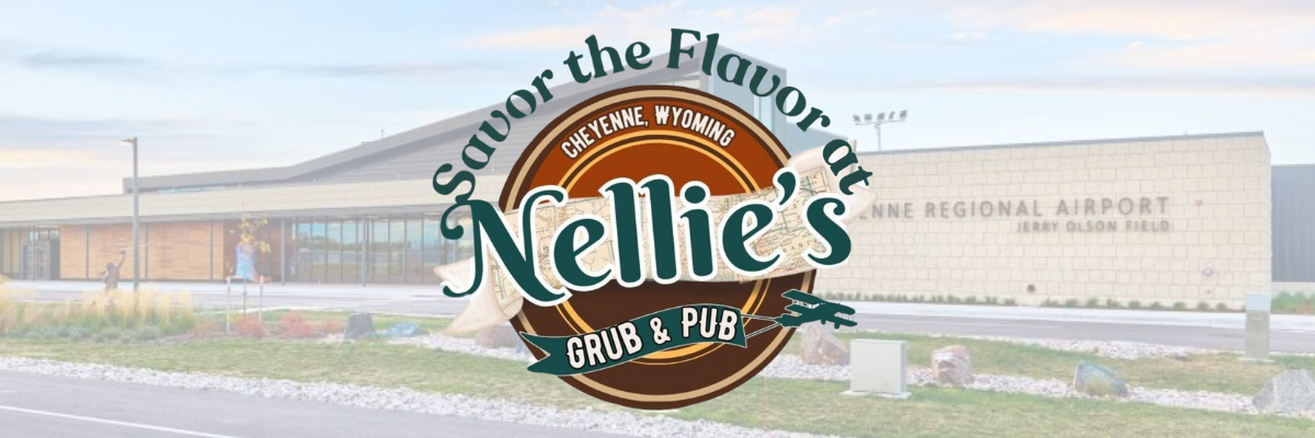 Welcome Nellie’s Grub and Pub to the Cheyenne Regional Airport!