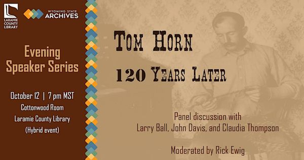 Don't Miss The 'Tom Horn - 120 Years Later' Panel Discussion