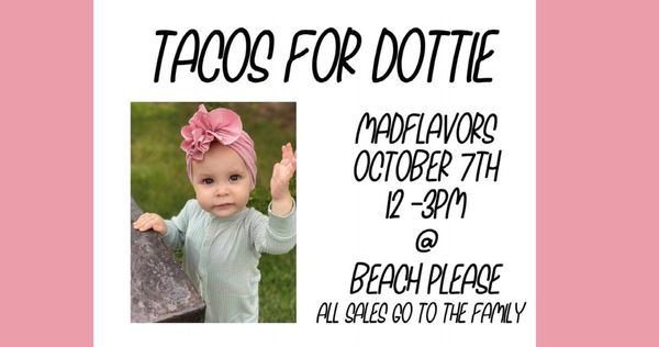 Hey Cheyenne - Let's Support Tacos for Dottie!