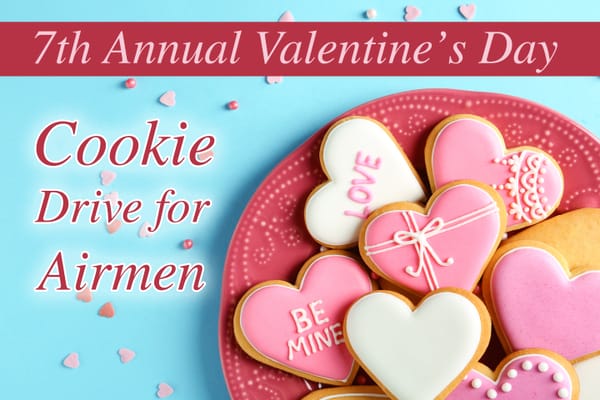 Join In On The 7th Annual Valentine's Day Cookie Drive for Airmen