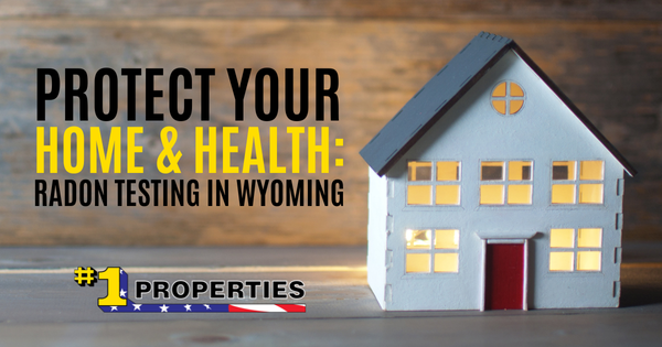 Protect Your Home & Health: Radon Testing in Wyoming